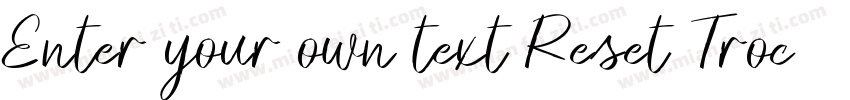 Enter your own text Reset Trochera字体转换